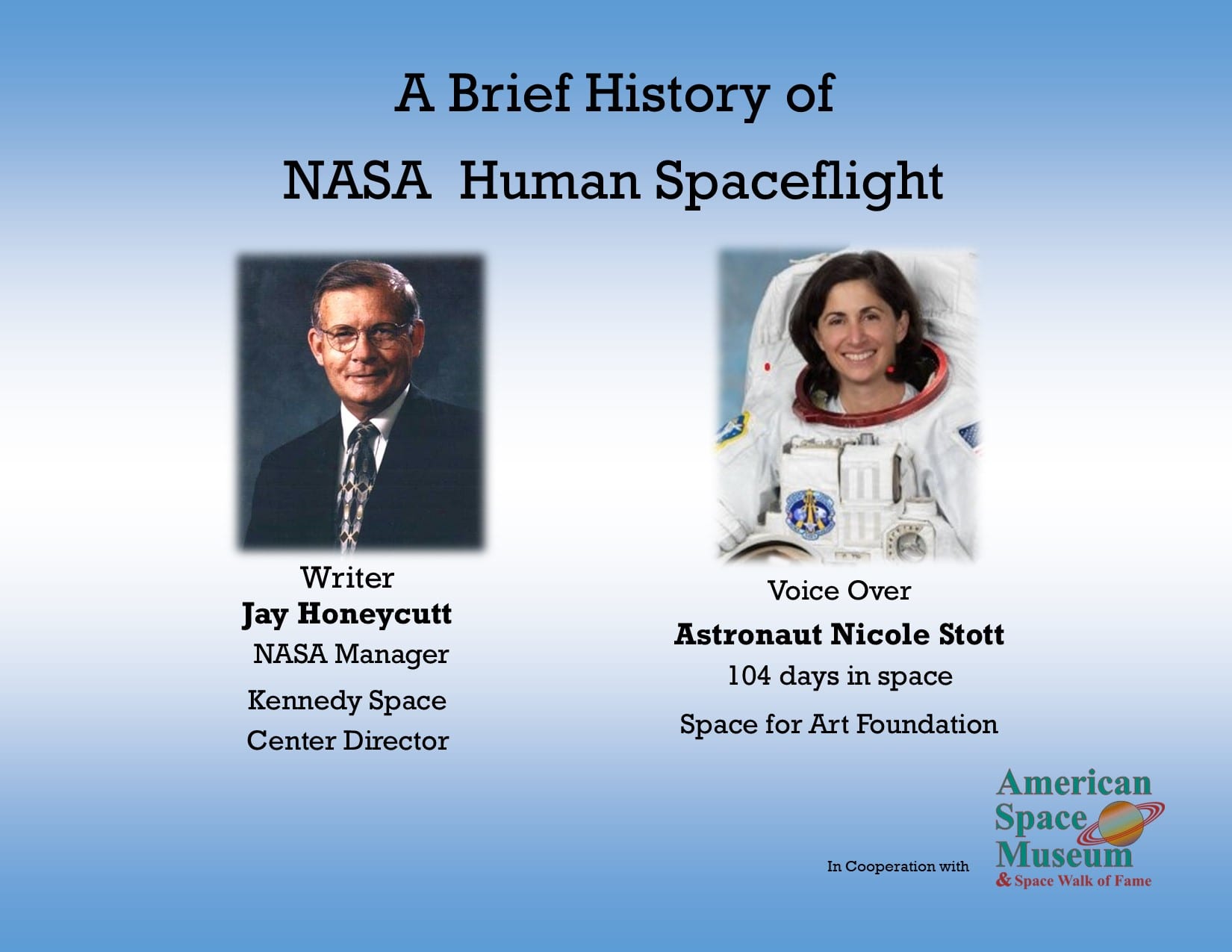 Documentary title card with two headshots and text introducing Jay Honeycutt and Nicole Stott.